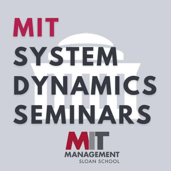 MIT System Dynamics Seminar |  Work Faster? Put in Longer Hours? An Assessment of Reactive Resilience Policies in Supply Chains