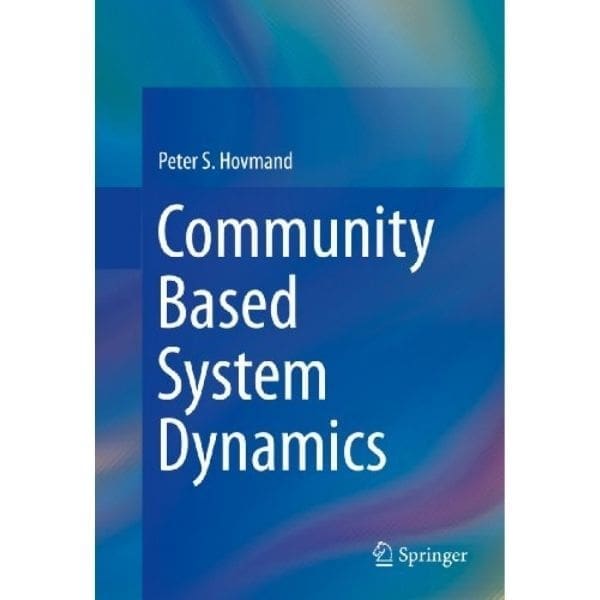 Community Based System Dynamics by Peter Hovmand. Participatory methods and community engagement
