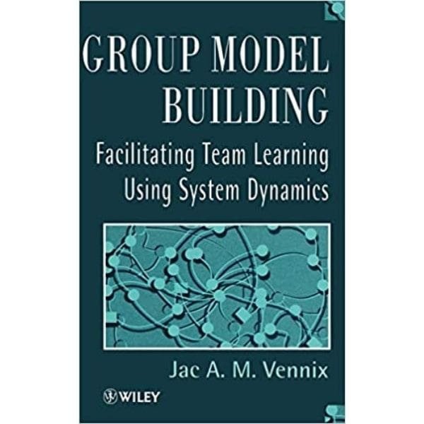 Group Model Building By Jac Vennix