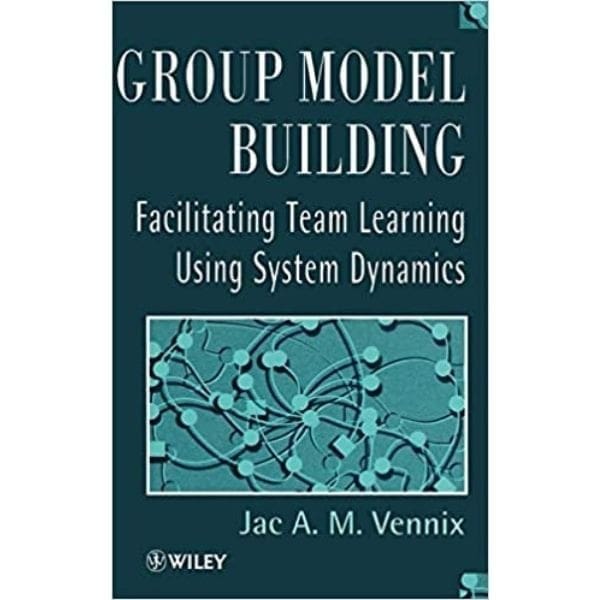 Group Model Building By Jac Vennix