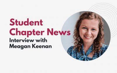 Student Chapter News: Interview with Meagan Keenan