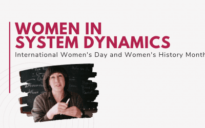 Women In System Dynamics – In Honor Of International Women’s Day