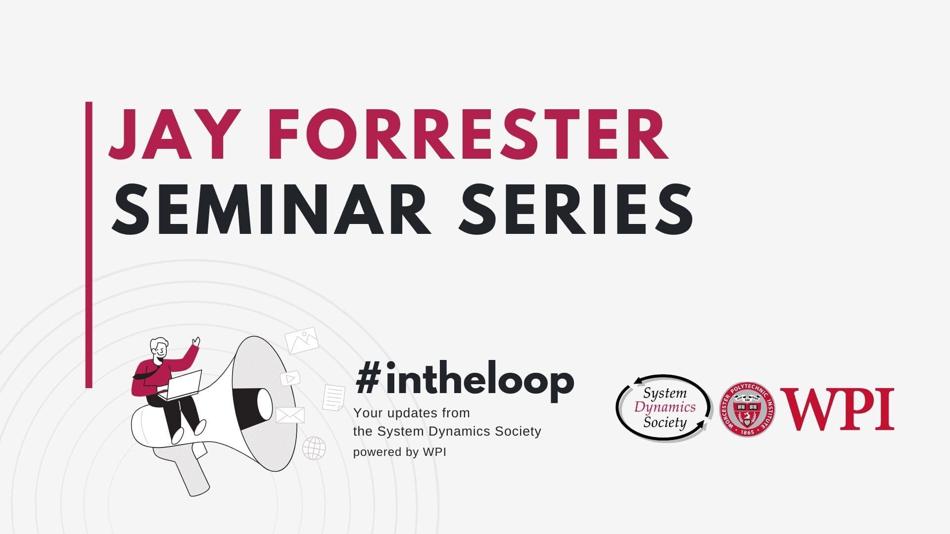 Jay Forrester Seminar Series #intheloop