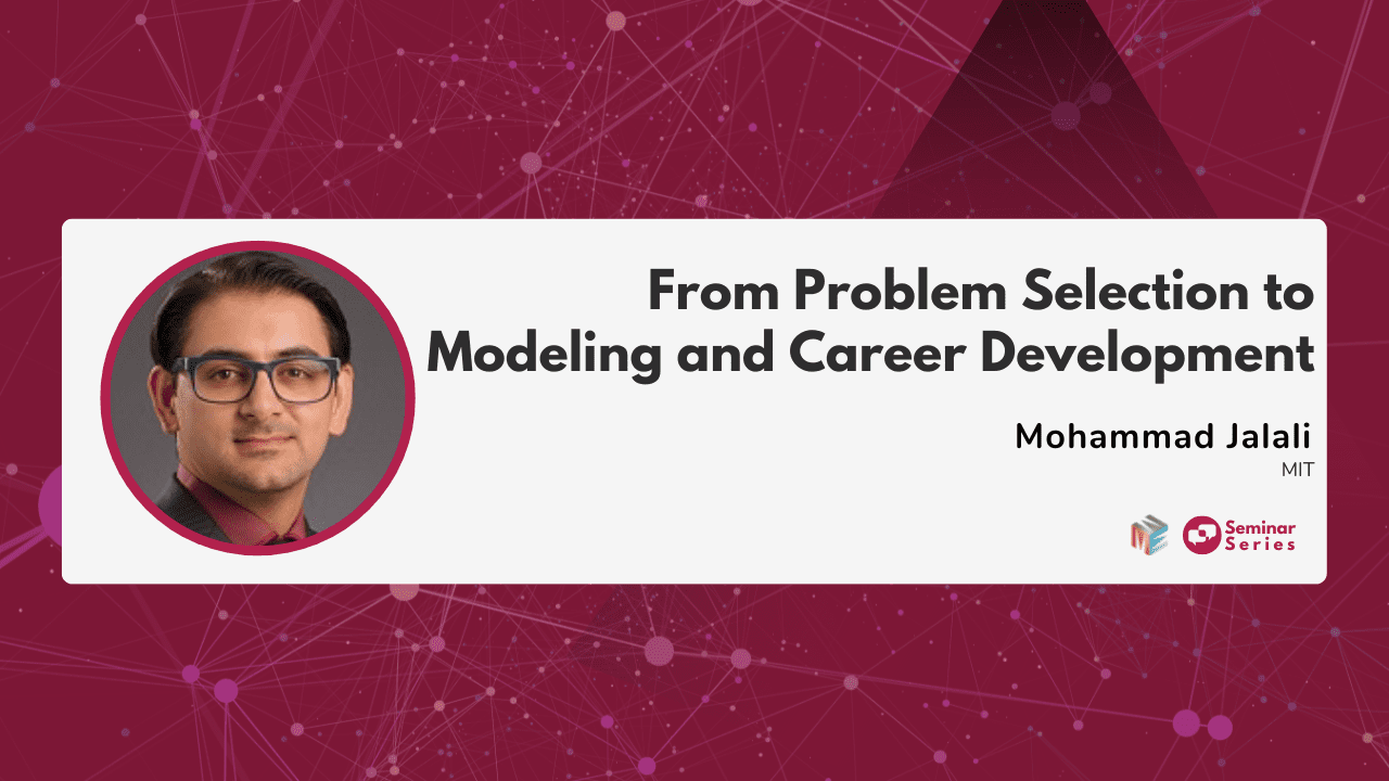 Q&A Session: From Problem Selection to Modeling and Career Development with Mohammad Jalali