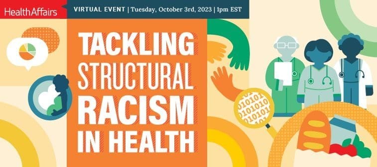 Tackling Structural Racism in Health – Health Affairs