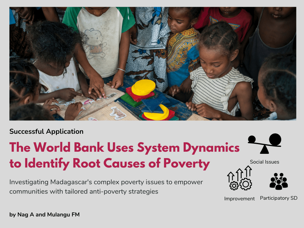 The World Bank Uses System Dynamics to Identify Root Causes of Poverty