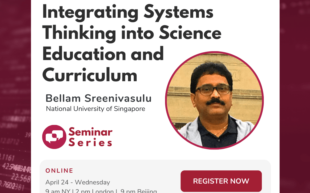 Integrating Systems Thinking into Science Education and Curriculum