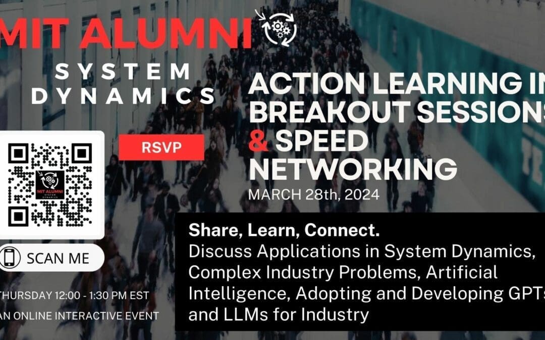 MIT Alumni System Dynamics: Action Learning in Breakout Sessions & Speed Networking
